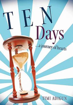 Ten Days de Timi Adigun