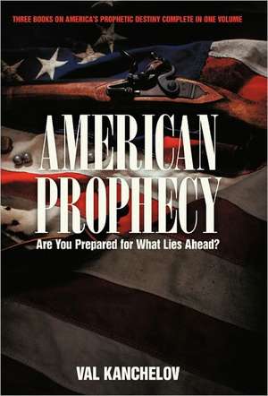 American Prophecy de Val Kanchelov