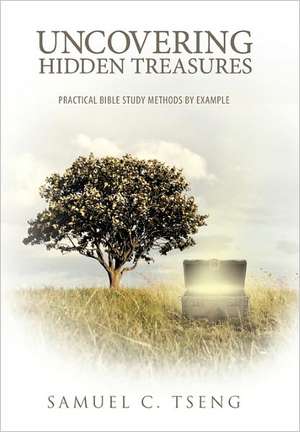 Uncovering Hidden Treasures de Samuel C. Tseng