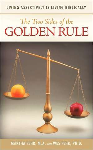 The Two Sides of the Golden Rule de Martha Fehr M. a.