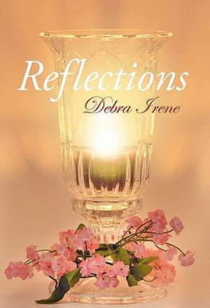 Reflections de Debra Irene