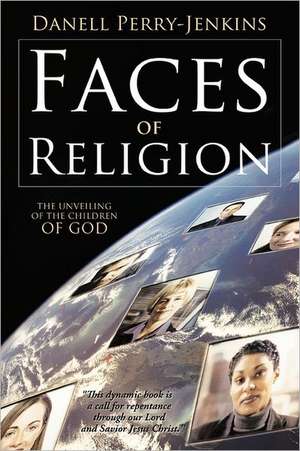 Faces of Religion de Danell Perry-Jenkins