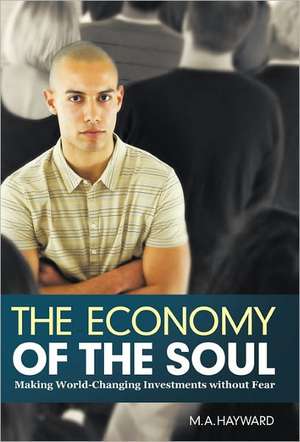 The Economy of the Soul de M. a. Hayward