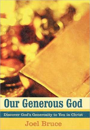 Our Generous God de Joel Bruce