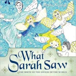 What Sarah Saw de Janine Kredell