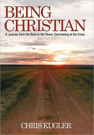 Being Christian de Chris Kugler