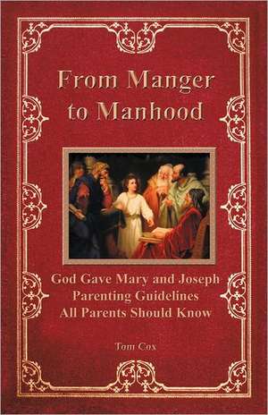 From Manger to Manhood de Tom Cox