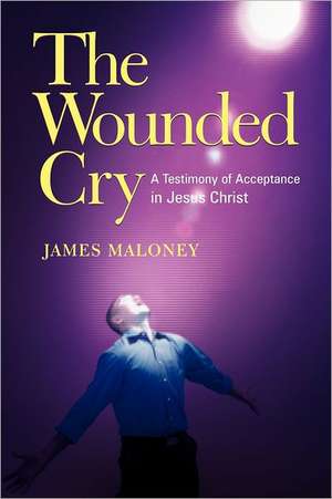 The Wounded Cry de James Maloney