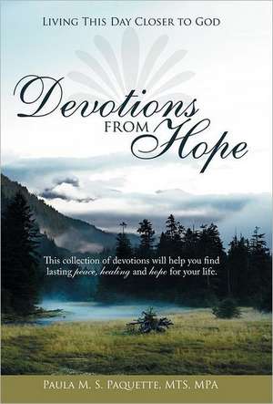 Devotions from Hope de Paula M. S. Paquette Mts Mpa