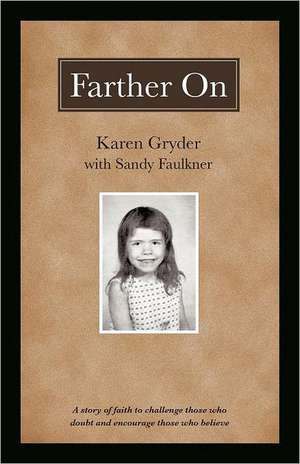 Farther on de Karen Gryder