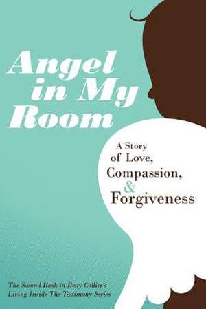 Angel in My Room de Betty Collier