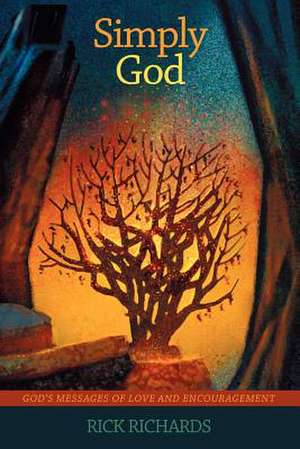 Simply God de Rick Richards