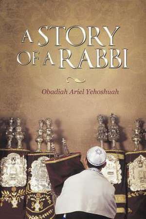 A Story of a Rabbi de Obadiah Ariel Yehoshuah