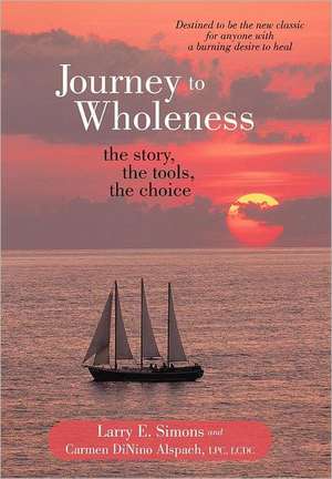 Journey to Wholeness de Larry E. Simons