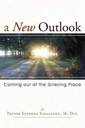 A New Outlook de Pastor Stephen Singleton