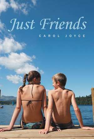 Just Friends de Carol Joyce