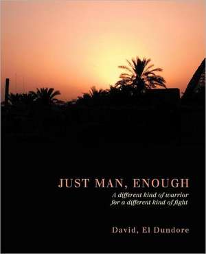 Just Man, Enough de El Dundore David