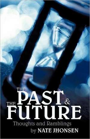 The Past and the Future de Nate Jhonsen