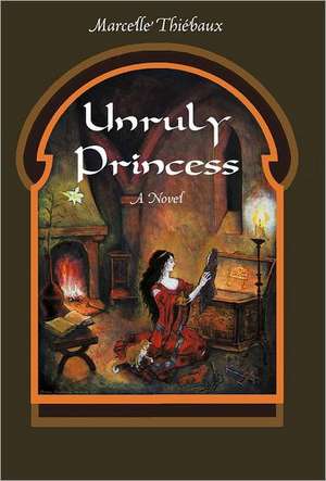 Unruly Princess de Marcelle Thi Baux