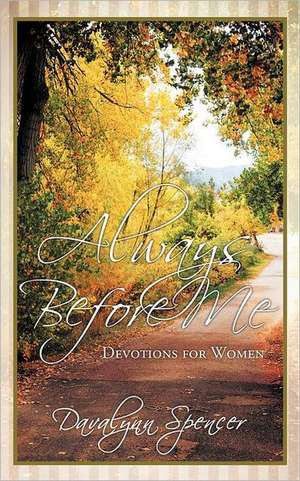 Always Before Me de Davalynn Spencer