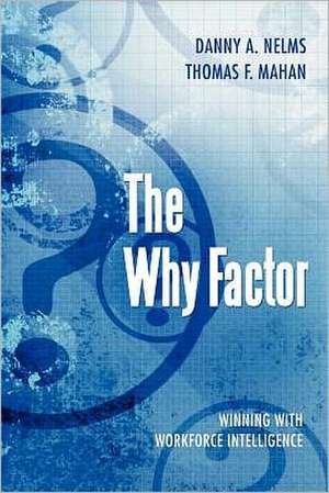 The Why Factor de Danny A. Nelms