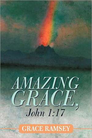 Amazing Grace, John 1 de Grace Ramsey