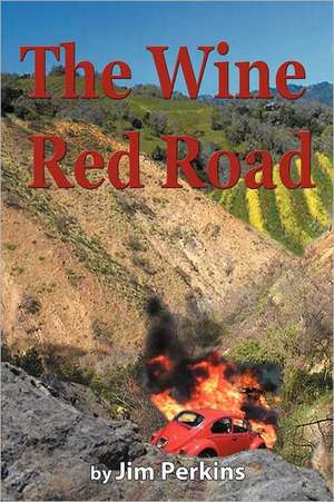 The Wine Red Road de Jim Perkins