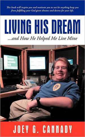 Living His Dream de Joey G. Cannady