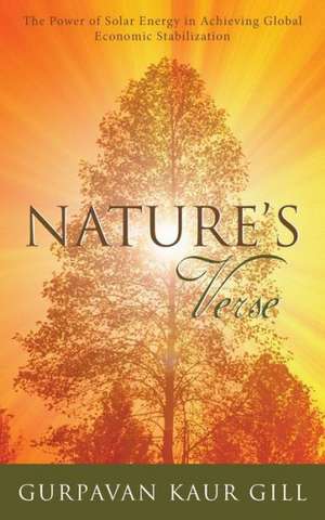 Nature's Verse de Gurpavan Kaur Gill