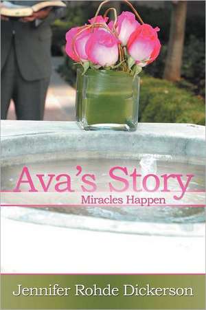 Ava's Story de Jennifer Rohde Dickerson