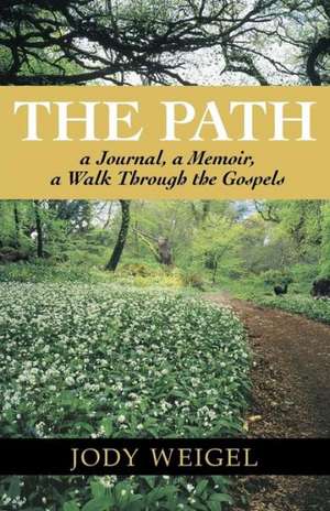 The Path de Jody Weigel