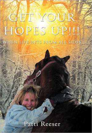 Get Your Hopes Up!!! de Patti Reeser