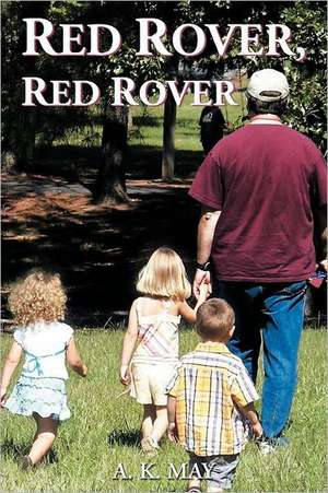 Red Rover, Red Rover de A. K. May