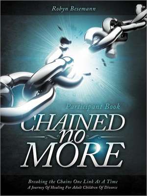 Chained No More de Robyn Besemann