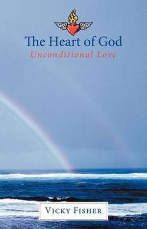 The Heart of God