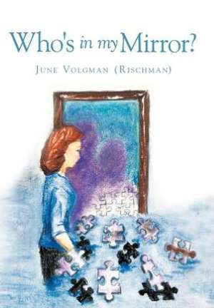 Who's in My Mirror? de June Volgman (Rischman)