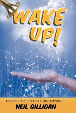 Wake Up! de Neil Gilligan