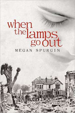 When the Lamps Go Out de Megan Spurgin