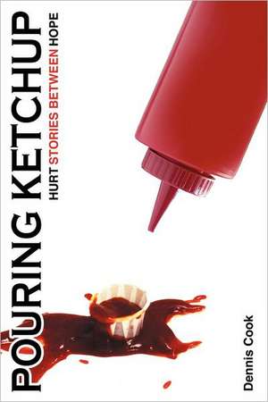 Pouring Ketchup de Dennis Cook