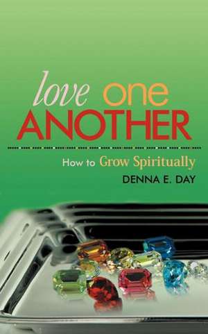 Love One Another de Denna E. Day