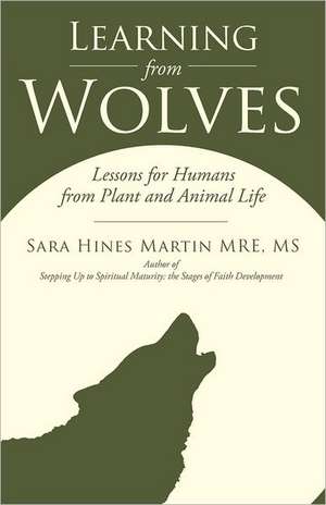 Learning from Wolves de Sara Hines Martin Mre MS