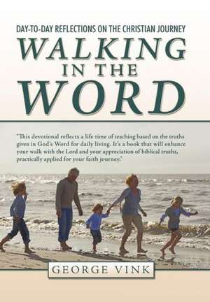 Walking in the Word de George Vink