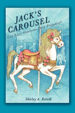 Jack's Carousel de Shirley A. Rorvik