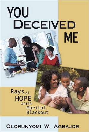 You Deceived Me de Olorunyomi W. Agbajor