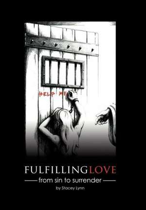 Fulfilling Love de Stacey Lynn