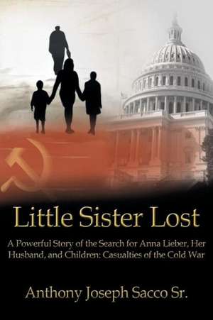 Little Sister Lost de Anthony Joseph Sacco Sr