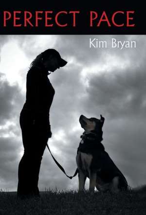 Perfect Pace de Kim Bryan