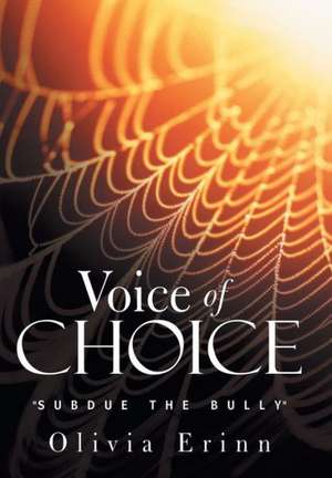 Voice of Choice de Olivia Erinn