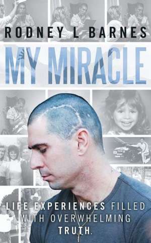 My Miracle de Rodney L. Barnes