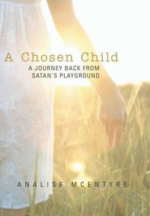 A Chosen Child de Analise McEntyre